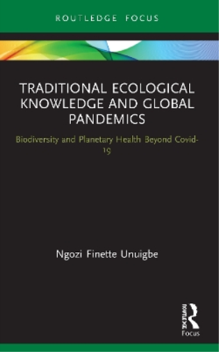 Traditional Ecological Knowledge and Global Pandemics