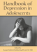 Handbook of Depression in Adolescents
