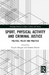 Sport, Physical Activity and Criminal Justice