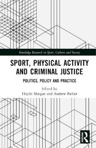 Sport, Physical Activity and Criminal Justice