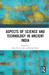 Aspects of Science and Technology in Ancient India