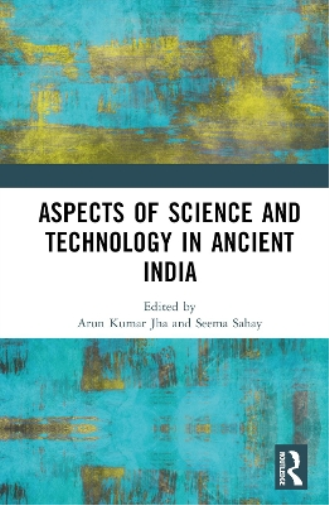 Aspects of Science and Technology in Ancient India