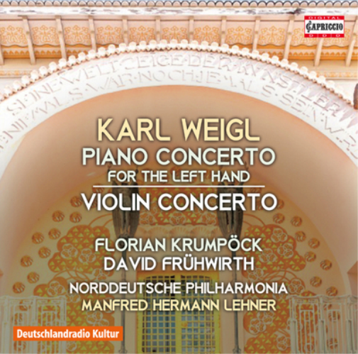 Karl Weigl: Piano Concerto for the Left Hand/Violin Concerto
