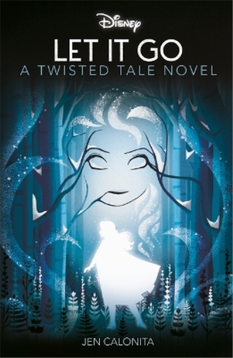 Disney Frozen: Let It Go (Twisted Tales