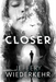 Closer