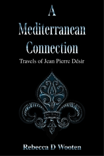 A Mediterranean Connection: Travels of Jean Pierre Desir
