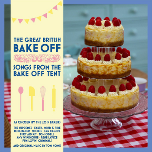 The Great British Bake Off: Songs from the Bake Off Tent