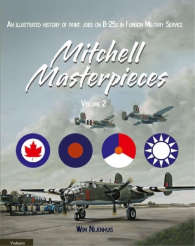 Mitchell Masterpieces 2: An illustrated history of paint jobs on B-25 in foreign service (Lanasta - Mitchell Masterpieces