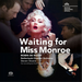 Robin De Raaff: Waiting for Miss Monroe