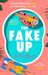 The Fake-Up