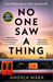 No One Saw a Thing