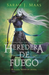 Heredera del fuego  / Heir of Fire