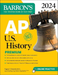 AP U.S. History Premium, 2024: Comprehensive Review With 5 Practice Tests + an Online Timed Test Option