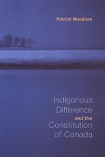 Indigenous Difference and the Constitution of Canada