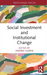 Social Investment and Institutional Change