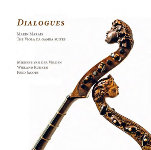 Marin Marais: Dialogues - The Viola Da Gamba Suites
