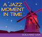 A Jazz Moment in Time