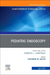 Pediatric Endoscopy, An Issue of Gastrointestinal Endoscopy Clinics