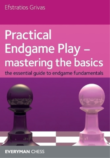 Practical Endgame Play - Mastering Basics