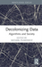 Decolonizing Data