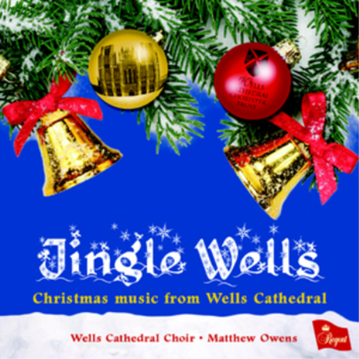 Jingle Wells: Christmas Music from Wells Cathedral