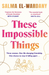 These Impossible Things
