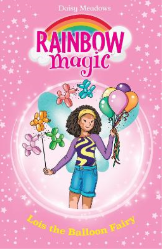 Lois the Balloon Fairy: The Birthday Party Fairies Book 3 (Rainbow Magic