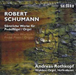 Robert Schumann: Complete Works for Pedal Piano/organ