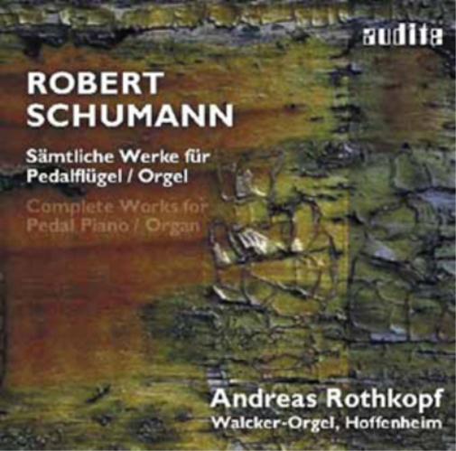 Robert Schumann: Complete Works for Pedal Piano/organ