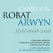 Caneuon Robat Arwyn: Ffydd Gobaith Cariad