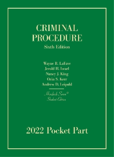 Criminal Procedure, Student Edition, 2022 Pocket Part