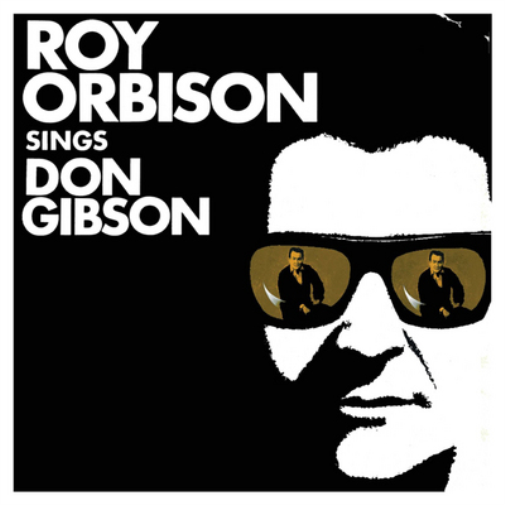 Roy Orbison Sings Don Gibson