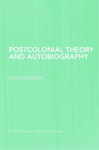 Postcolonial Theory and Autobiography