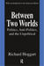 Between Two Worlds