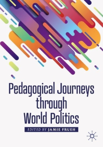 Pedagogical Journeys through World Politics