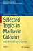 Selected Topics in Malliavin Calculus