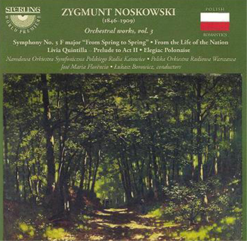 Zygmunt Noskowski: Orchestral Works - Volume 3