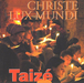 Taizé: Christe Lux Mundi