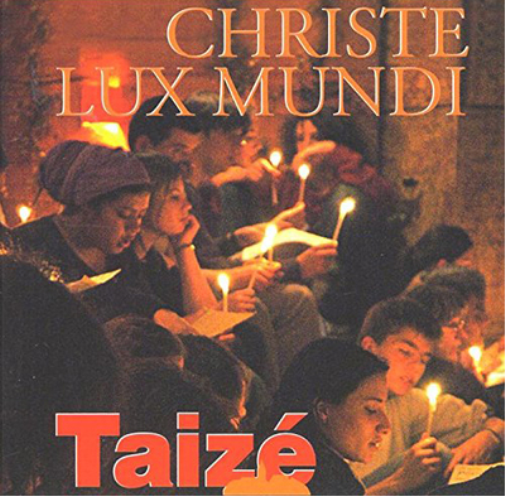 Taizé: Christe Lux Mundi