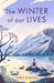 The Winter of Our Lives