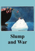 Slump and War