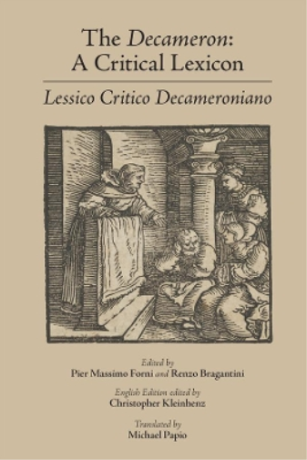 The Decameron: A Critical Lexicon (Lessico Critico Decameroniano): Volume 540 (Medieval and Renaissance Texts and Studies