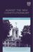 Against the New Constitutionalism (Elgar Monographs in Constitutional and Administrative Law