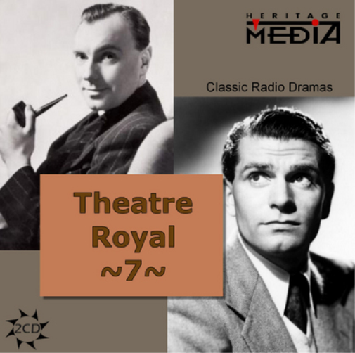 Theatre Royal: Classic Radio Dramas - Volume 7