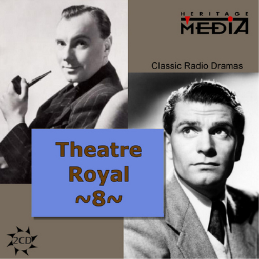 Theatre Royal: Classic Radio Dramas - Volume 8