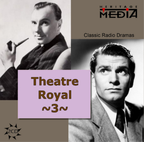 Theatre Royal: Classic Radio Dramas - Volume 3