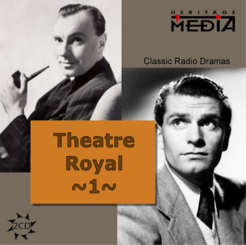 Theatre Royal: Classic Radio Dramas - Volume 1