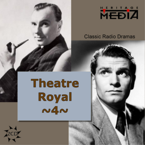 Theatre Royal: Classic Radio Dramas - Volume 4