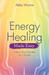 Energy Healing Made Easy