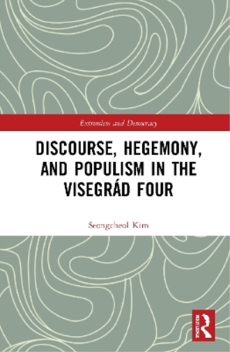 Discourse, Hegemony, and Populism in the Visegrád Four